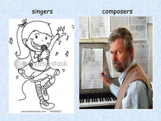 singers composers 