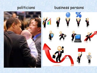 politicians business persons 