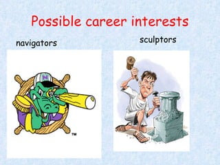 Possible career interests navigator s sculptor s 