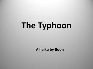 The Typhoon A haiku by Boon 