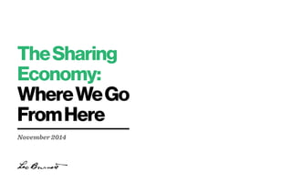 The Sharing Economy: Where We Go From Here 
November 2014  