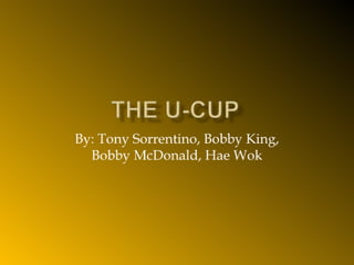 The u cup