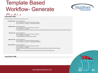 Template Based
Workflow- Generate
Codes
www.highroadsolution.com
 