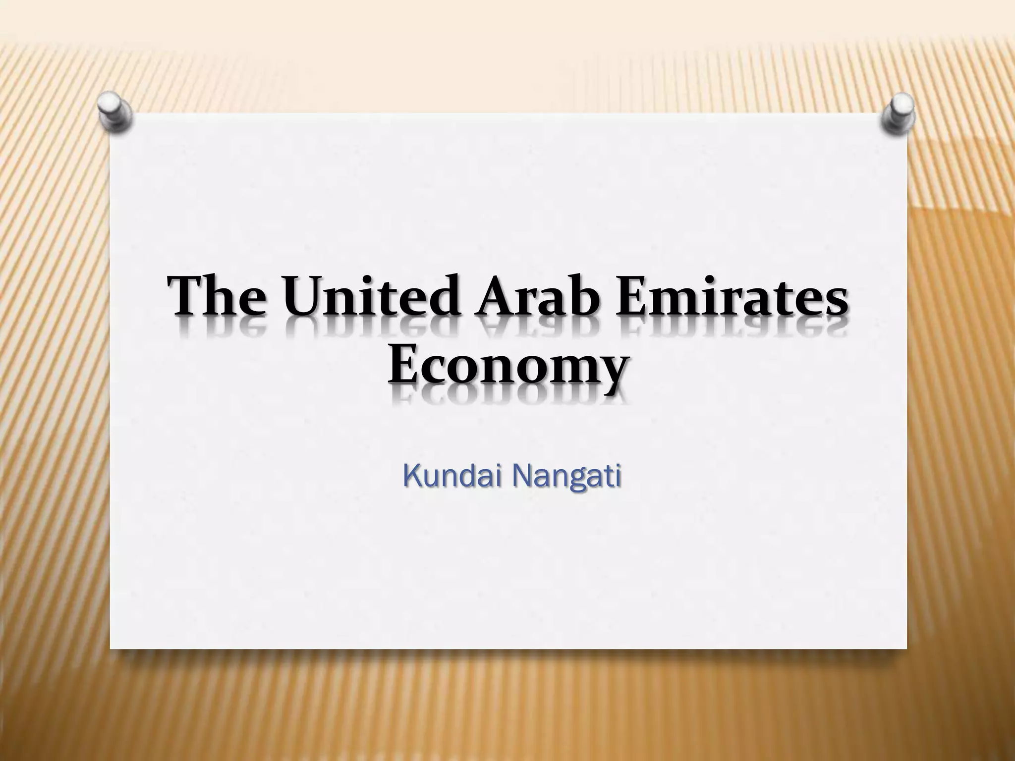 The United Arab Emirates
Economy
Kundai Nangati
