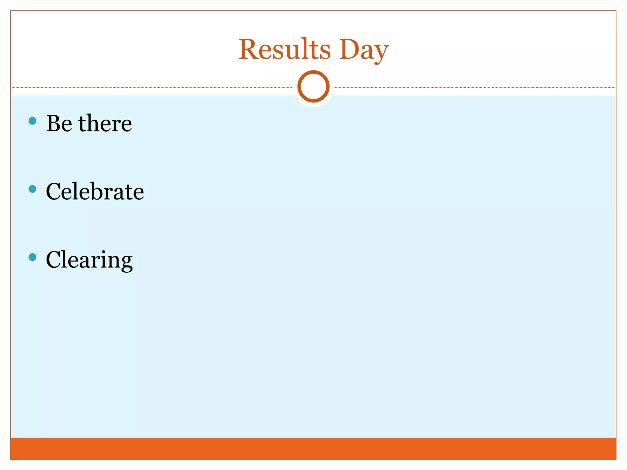 Results Day Be there Celebrate Clearing