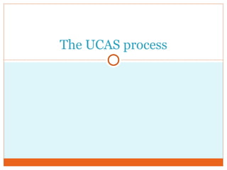 The UCAS process 