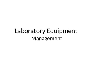 Laboratory Equipment
Management
 