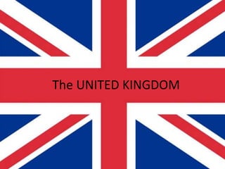 The UNITED KINGDOM
 