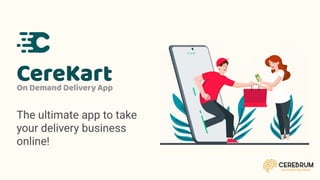 The ultimate app to takeyour delivery business online!