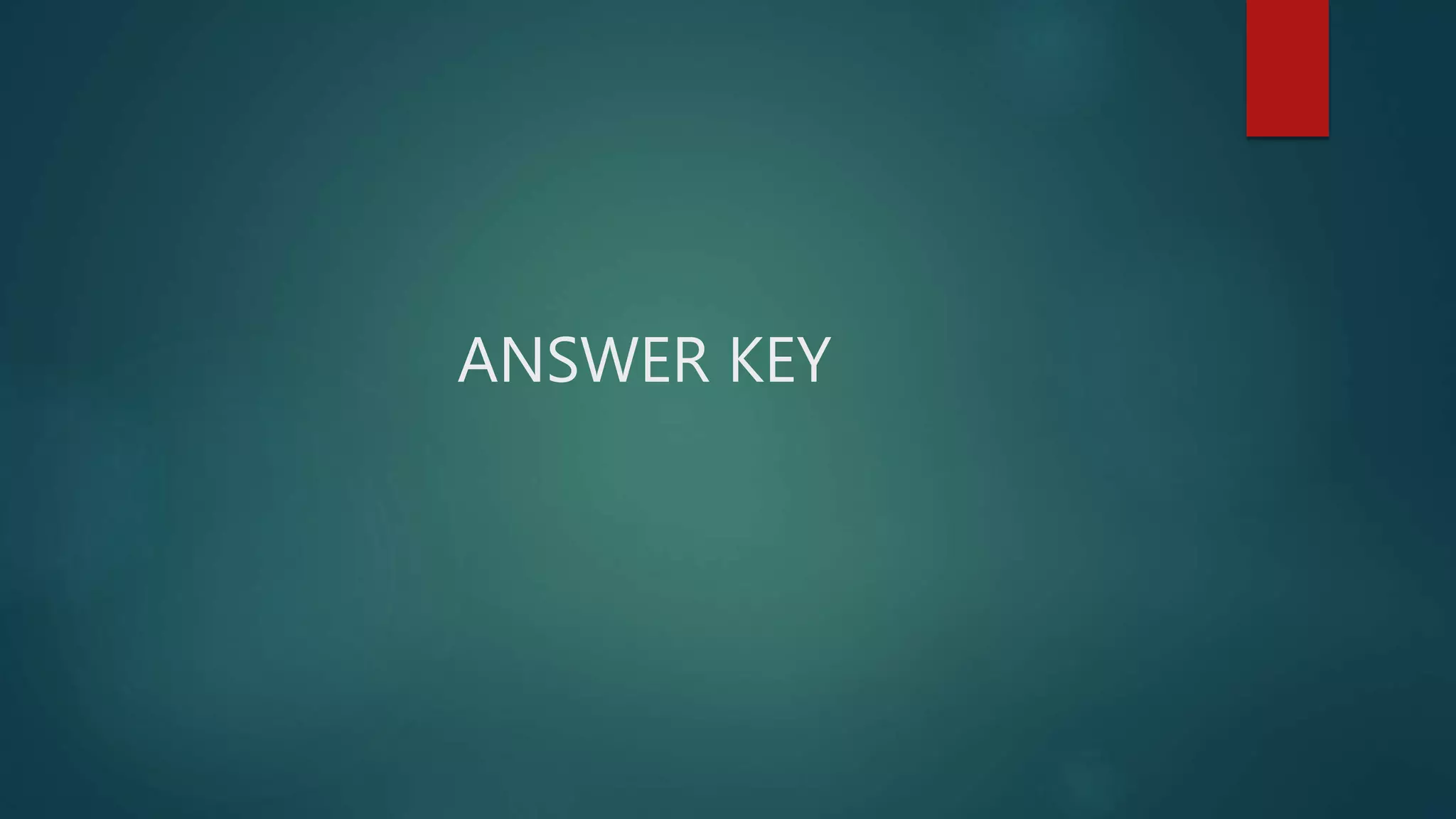 ANSWER KEY
 