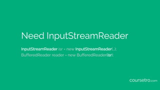 Need InputStreamReader
InputStreamReader isr = new InputStreamReader(…);
BufferedReader reader = new BufferedReader(isr);
...