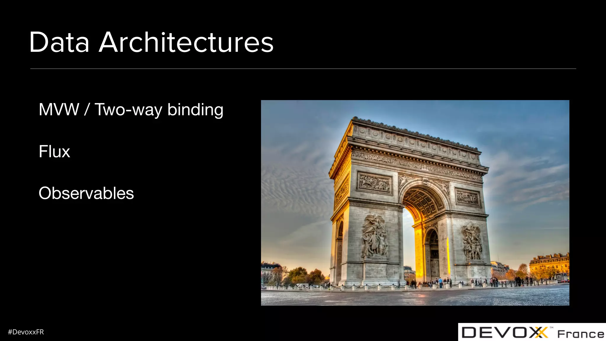 #DevoxxFR Data Architectures MVW / Two-way binding Flux Observables 