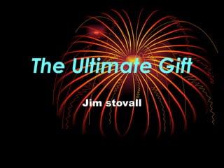 The Ultimate Gift Jim stovall 