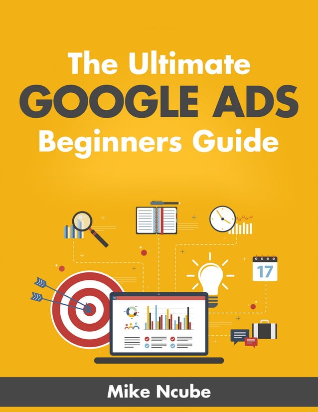 The Ultimate Google Ads Beginners Guide.pdf
