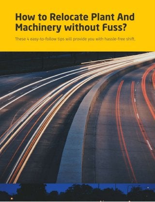 The ultimate guide for relocating plant and machinery