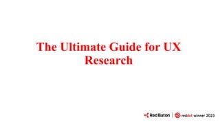 The Ultimate Guide for UX Research.pptx