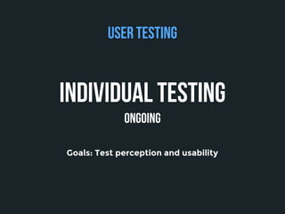 user testing
!
qualitative testing
6 months before launch
Tools:
!
Testflight
(up to 1000 beta testers for free based on e...