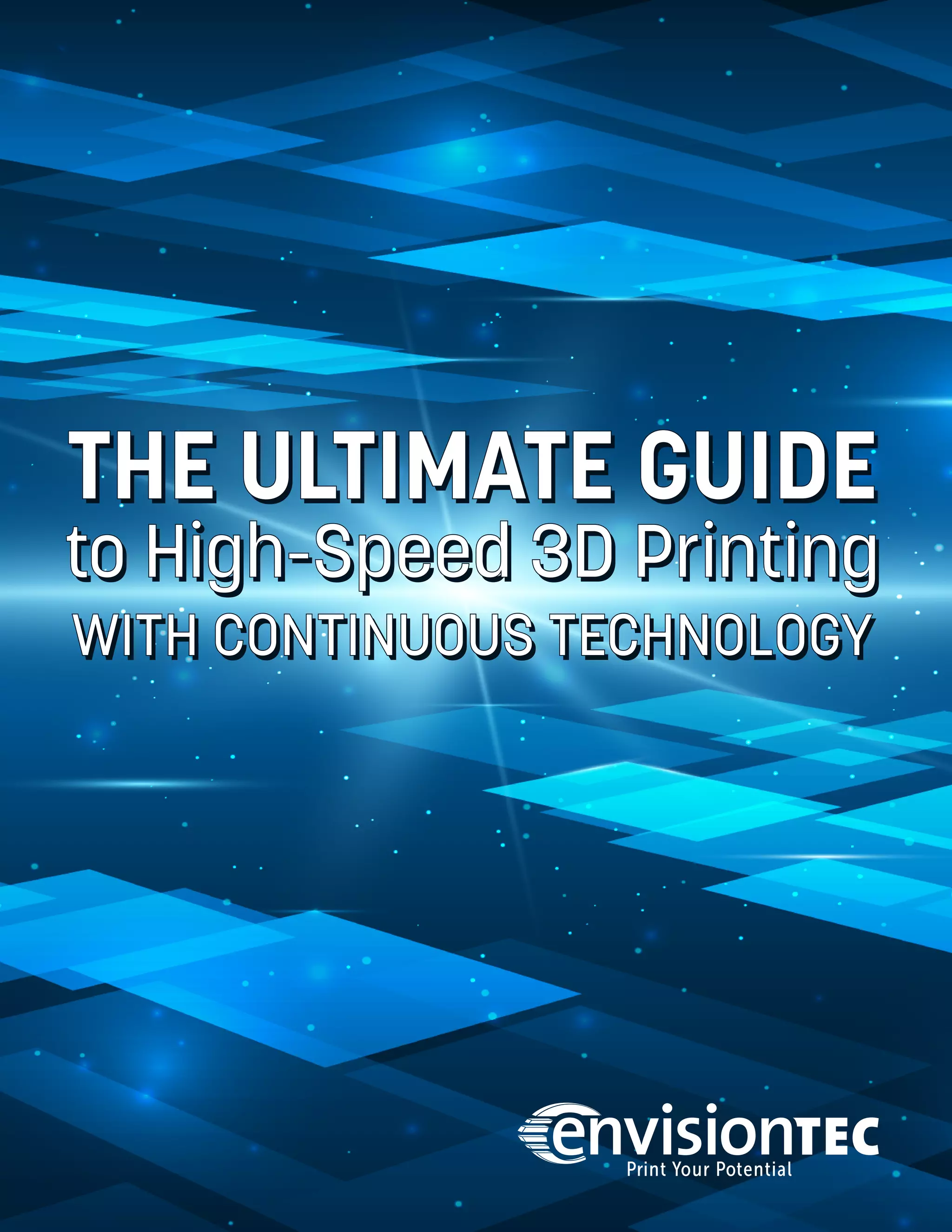 The Ultimate Guide to 3D Printing with High Speed Continuous Technology