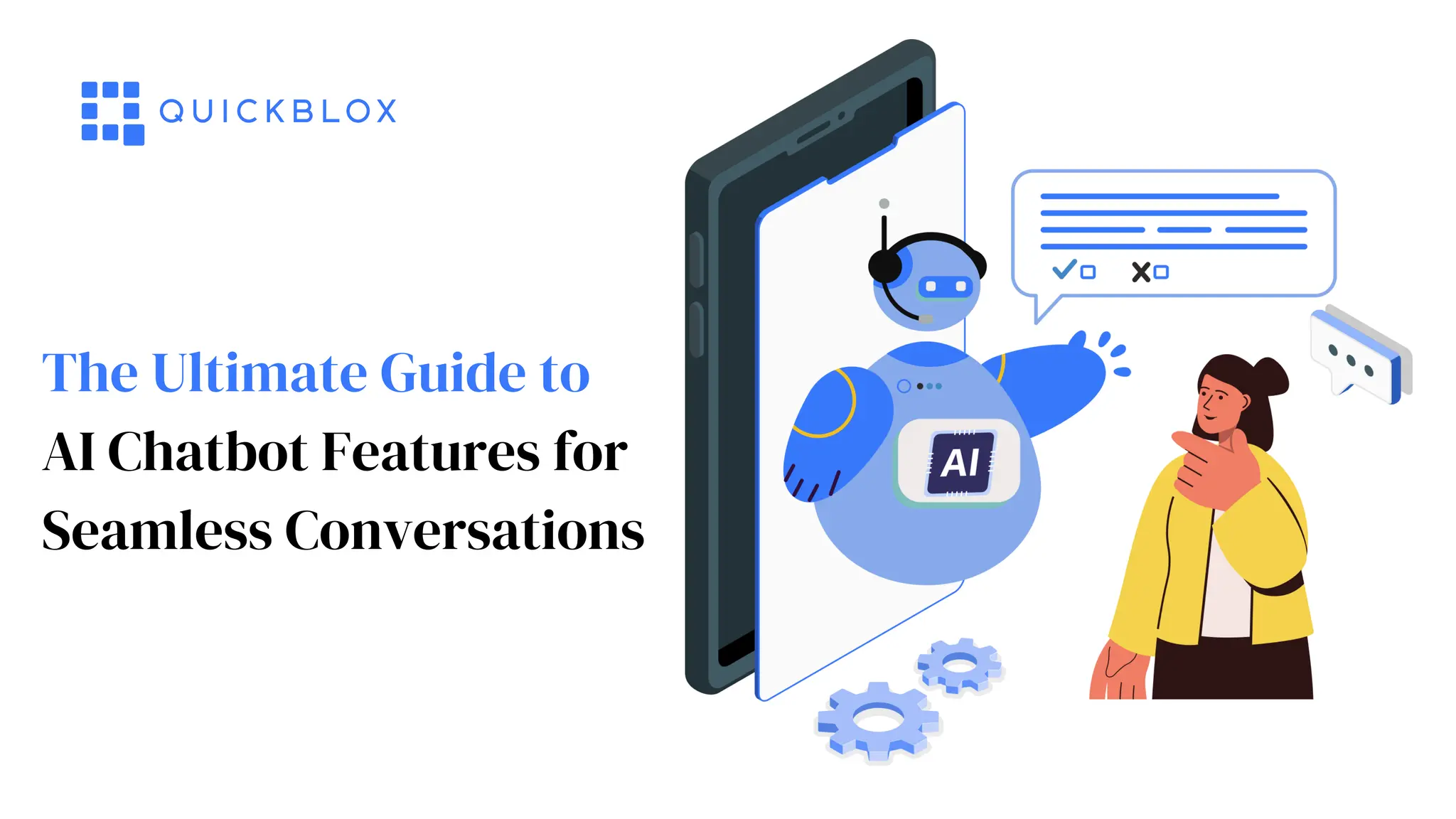 The Ultimate Guide to
AI Chatbot Features for
Seamless Conversations
 