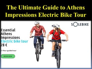 The Ultimate Guide to Athens
Impressions Electric Bike Tour
 
