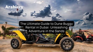 The Ultimate Guide to Dune Buggy Rental in Dubai Unleashing Adventure in the Sands.pdf