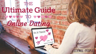 The Ultimate Guide to Online Dating