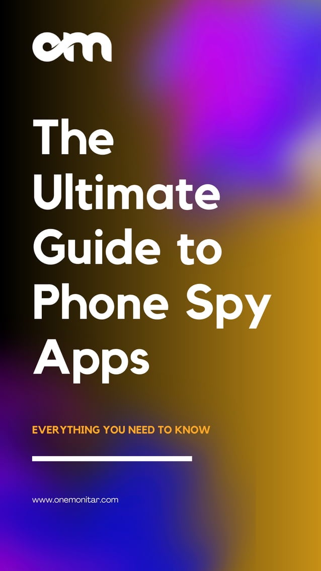 The Ultimate Guide to Phone Spy Apps Everything You Need to Know PDF