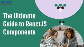 The Ultimate Guide to ReactJS Components.pdf