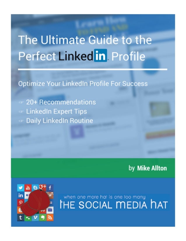 the ultimate guide to the perfect linkedin profile the ultimate guide to the perfect linkedin profile