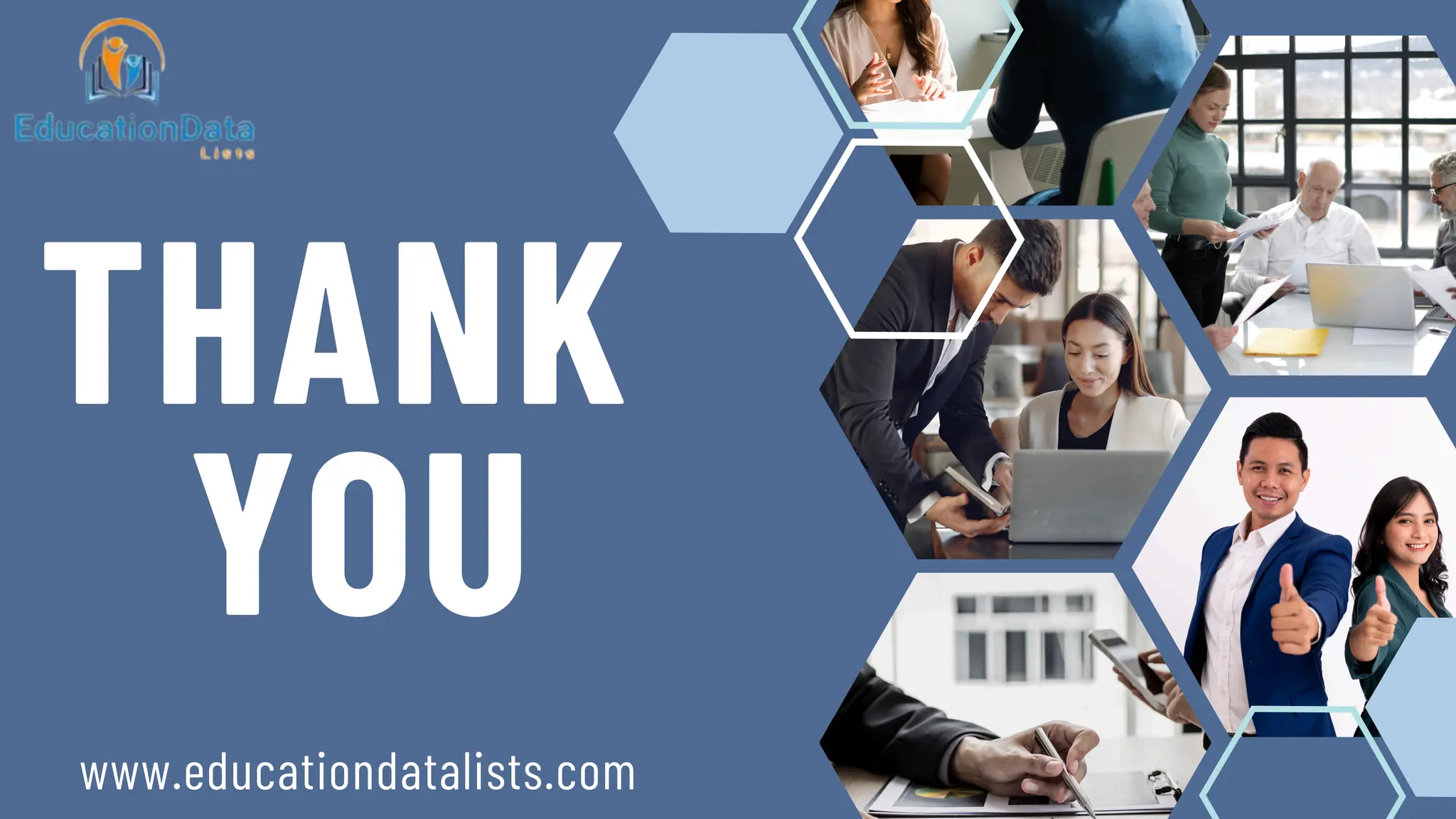 THANK
YOU
www.educationdatalists.com
 