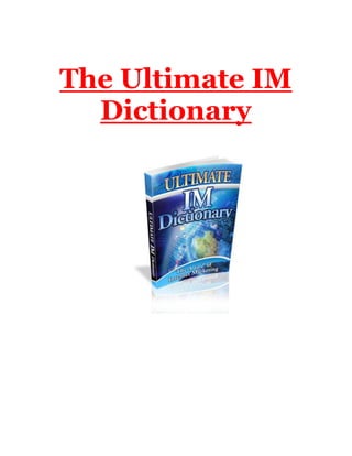 The Ultimate IM
  Dictionary
 