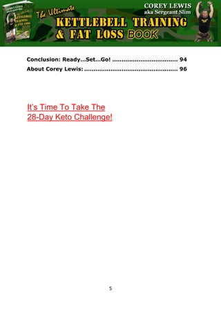 The Ultimate Kettlebell Training & Fat Loss Book
5
Conclusion: Ready…Set…Go! ................................... 94
About ...