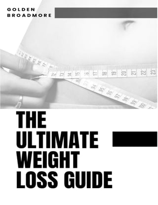 The ultimate weight loss guide 0
c
 