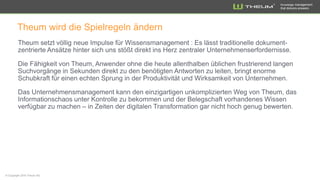 Knowledge management
that delivers answers
Theum wird die Spielregeln ändern
 