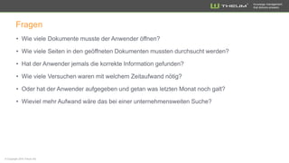 Knowledge management
that delivers answers
Fragen
 