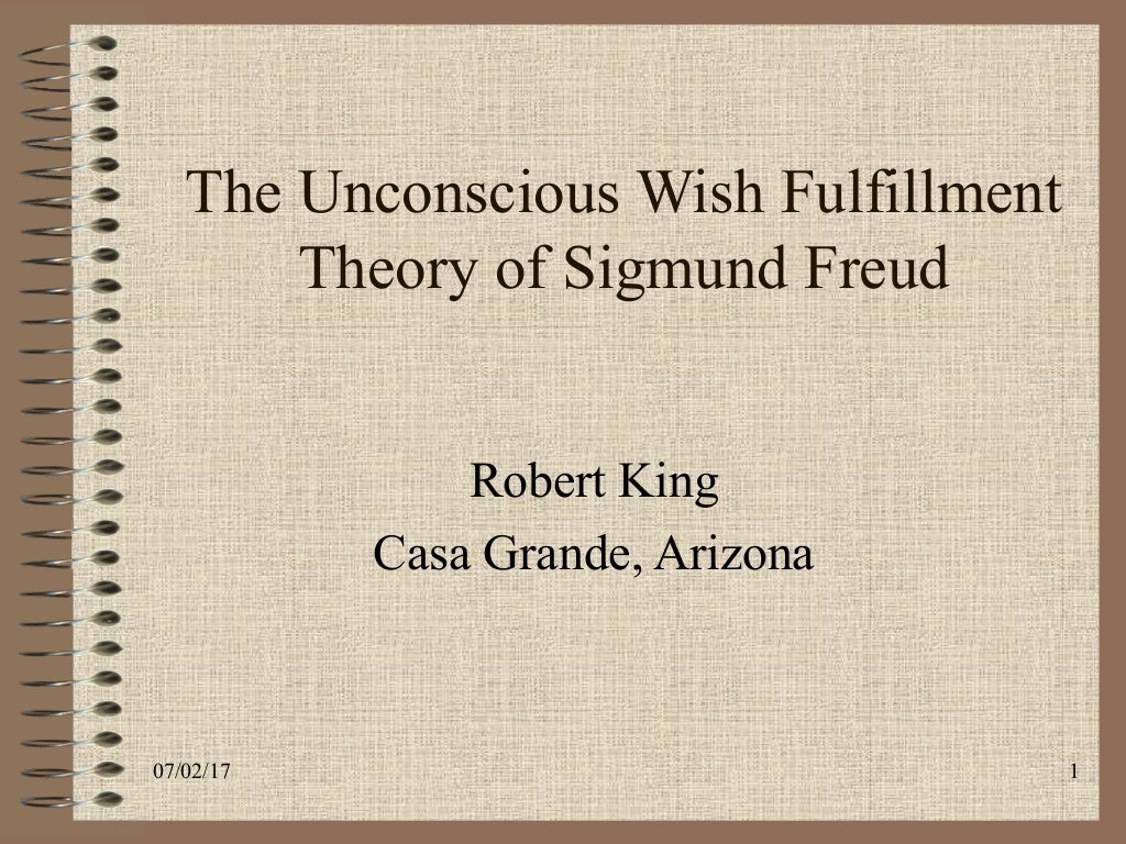 The Unconscious Wish Fulfillment Theory of Sigmund Freud