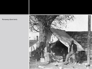 Runaway slave tents