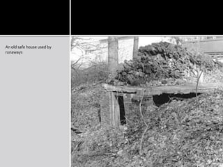 An old safe house used by runaways