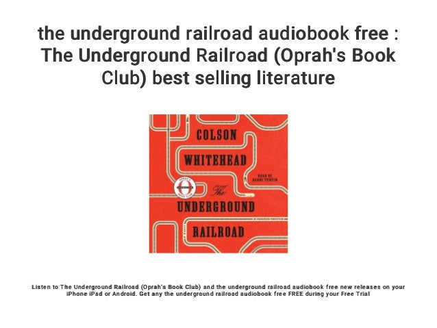 The Underground Railroad Audiobook Free The Underground Railroad O