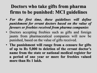 Doctors who take gifts from pharma
firms to be punished: MCI guidelines
• For the first time, these guidelines will define...