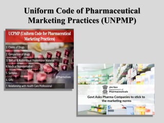 Uniform Code of Pharmaceutical
Marketing Practices (UNPMP)
 
