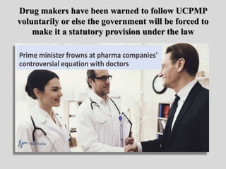 Drug makers have been warned to follow UCPMP
voluntarily or else the government will be forced to
make it a statutory prov...