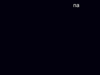 na
 