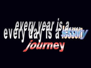 The  unforgetable journey