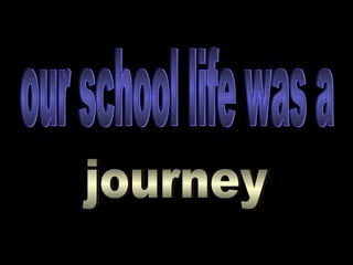 The  unforgetable journey
