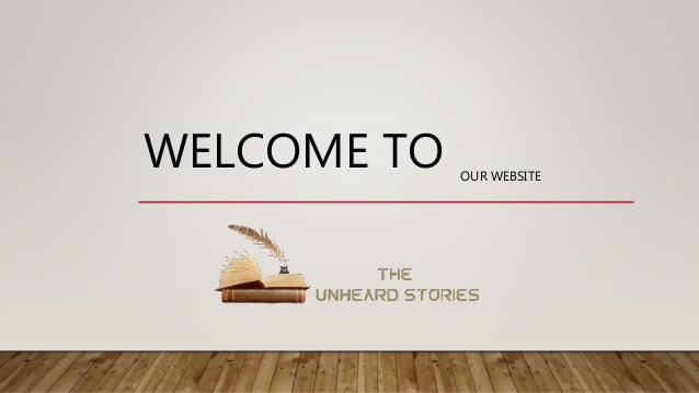 WELCOME TO OUR WEBSITE
 