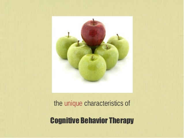 Characteristics Of Cognitive Behavioral Therapy