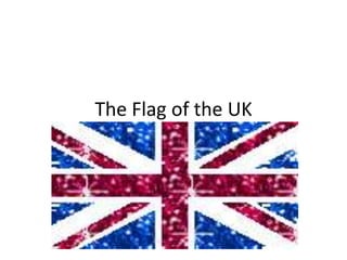 The Flag of the UK 