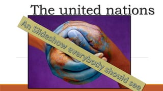 The united nations
 