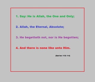 The unity, sincerity, oneness of allah